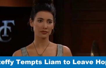 The Bold and the Beautiful spoilers: Steffy Tempts Liam to Leave Hope