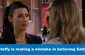 Bold and Beautiful Spoilers: Steffy is making a mistake in believing Sally