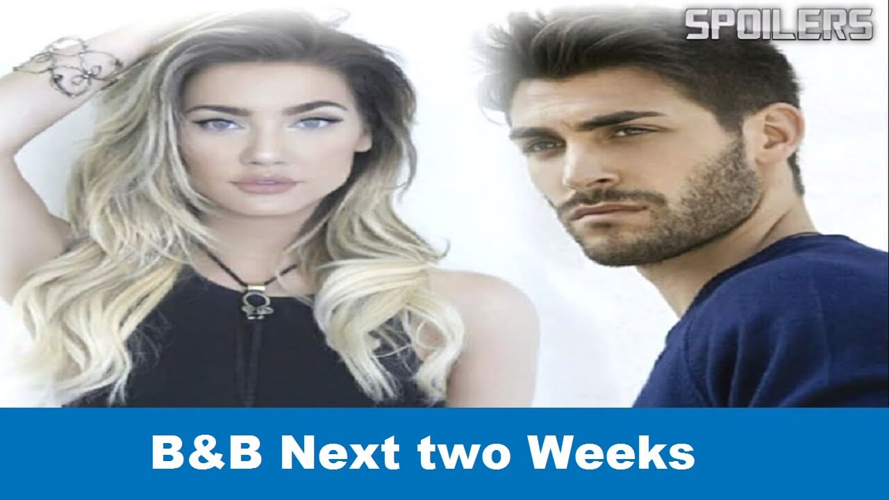 The Bold and The Beautiful Spoilers Next two Weeks