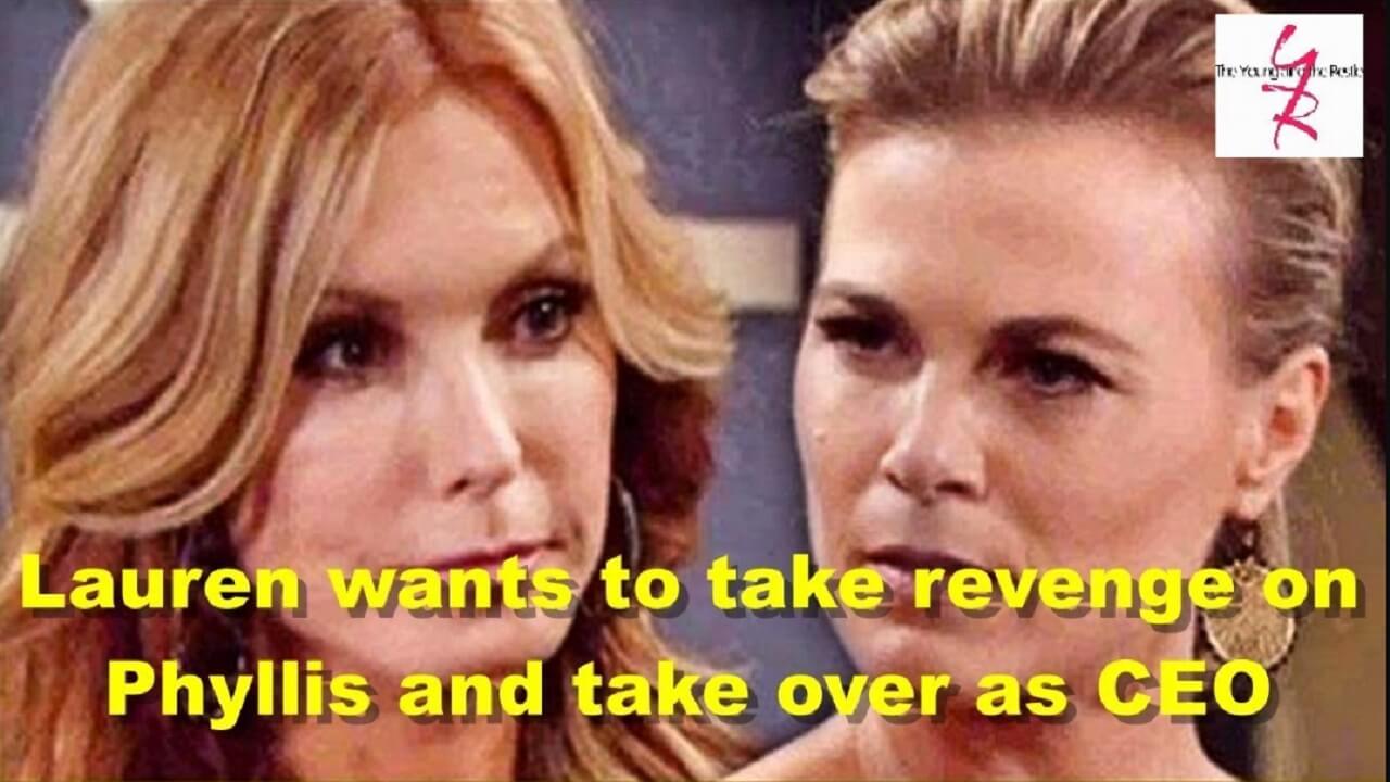 The Young And The Restless Lauren wants to take revenge on Phyllis