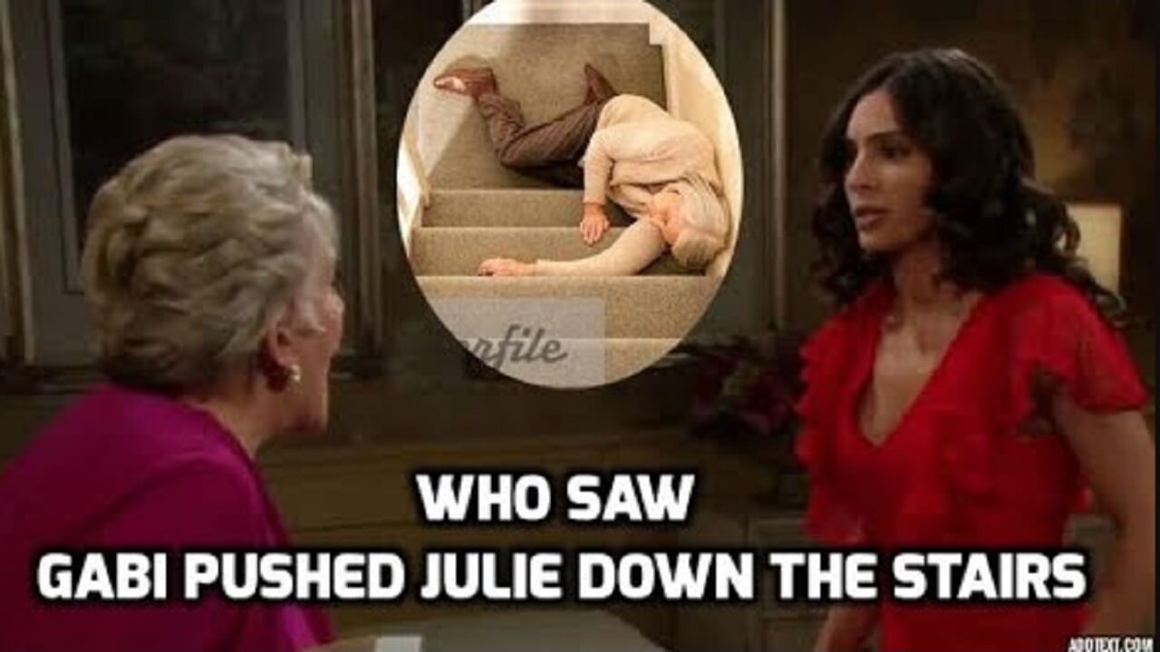 Days of our lives spoilers Who saw Gabi pushed Julie down the stairs