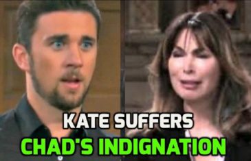 Days of Our Lives Spoilers Kate suffers Chad's indignation