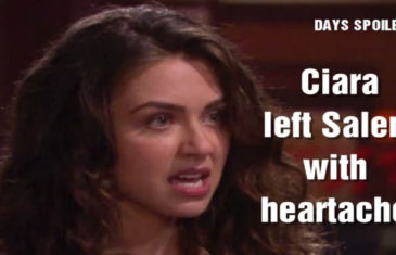 Days of Our Lives Spoilers Ciara left Salem with heartache