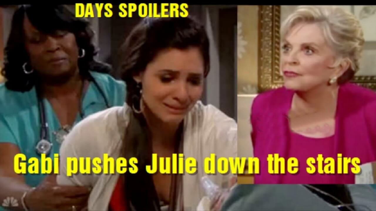 Days of Our Lives Spoilers Gabi pushes Julie down the stairs