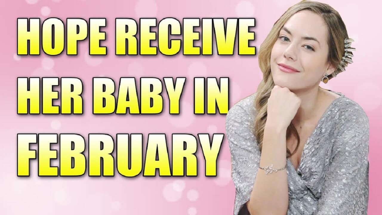 Bold and the Beautiful Spoilers Hope Will Receive Her Baby Back In February