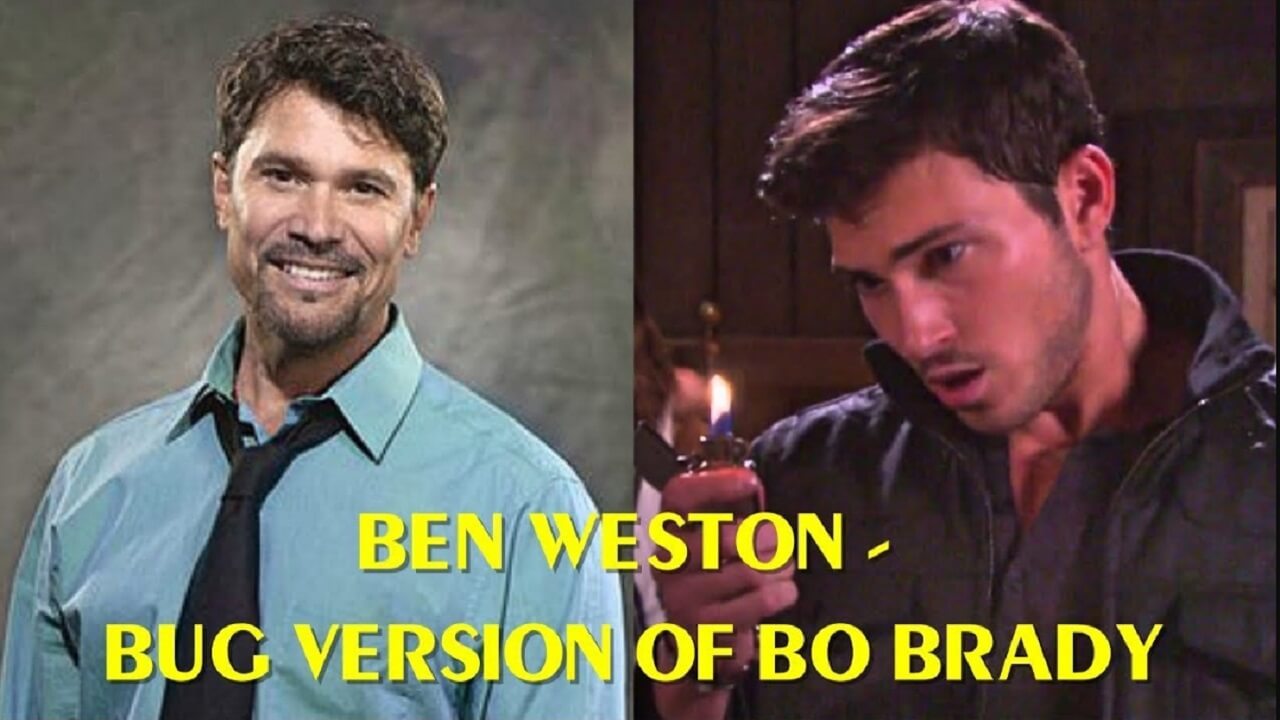 Days of Our Lives Spoilers Ben Weston – Bug version of Bo Brady