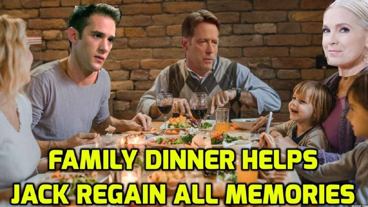 Days of our lives spoilers Family dinner will help Jack regain all his memories