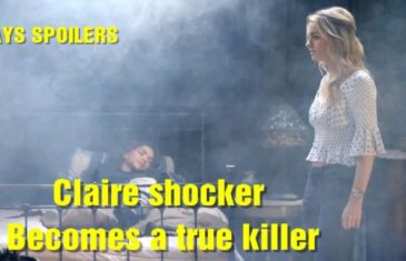 Days of Our Lives Spoilers: Claire shocker - Becomes a true killer