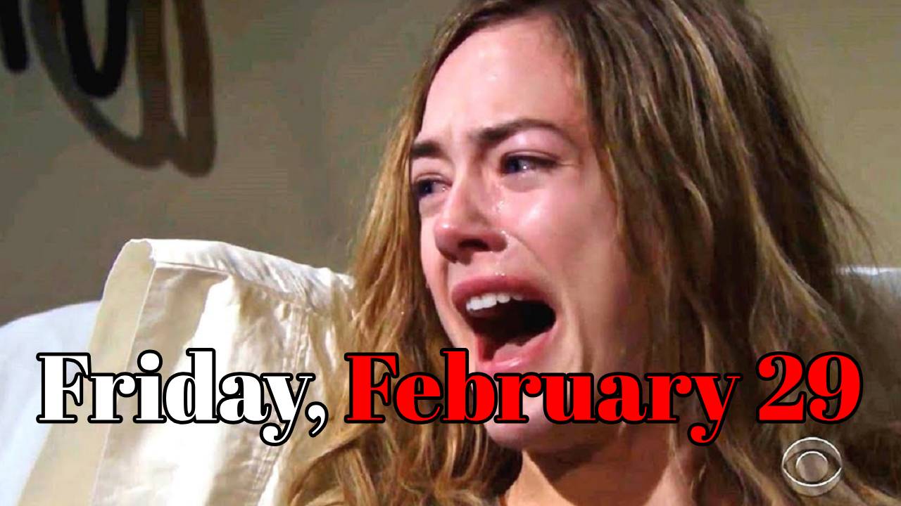 The Bold And The Beautiful Spoilers Friday, February 29