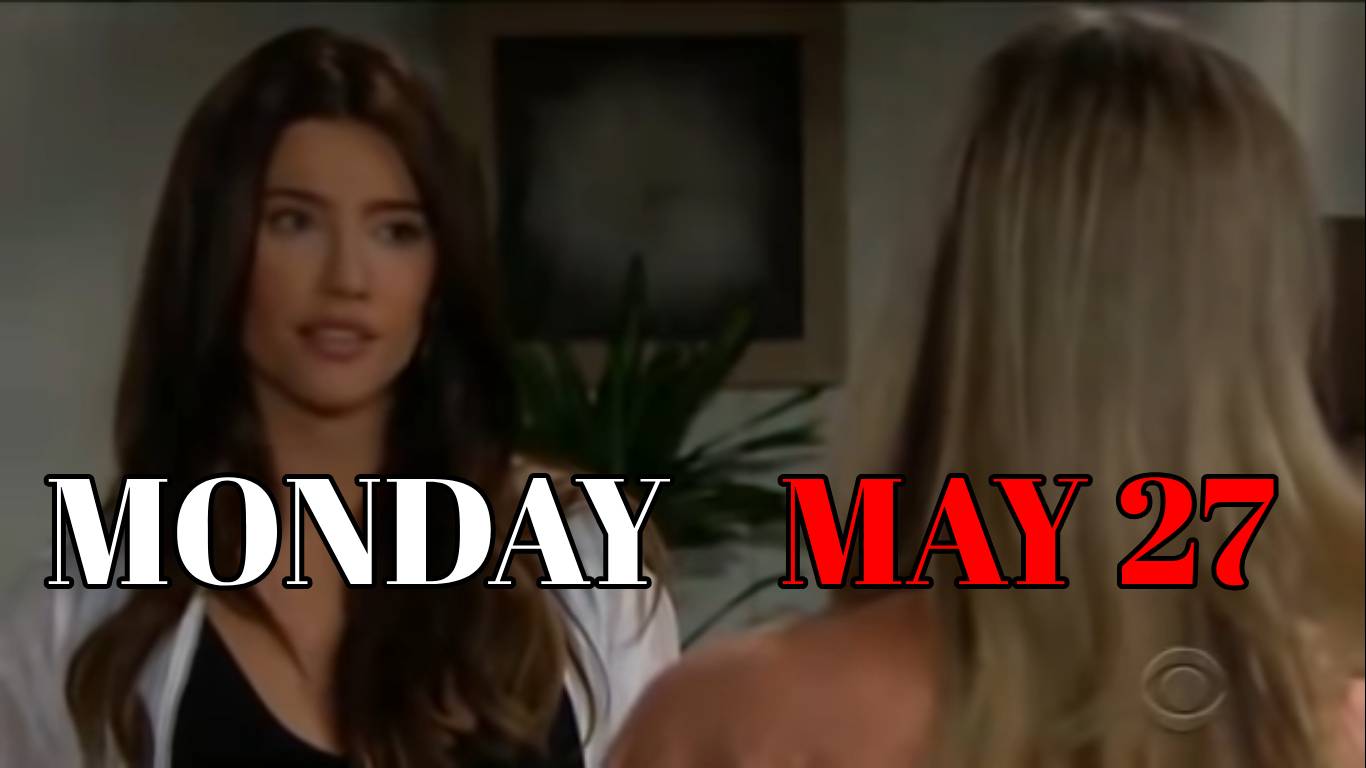 The Bold and the Beautiful Spoilers For Monday, May 27
