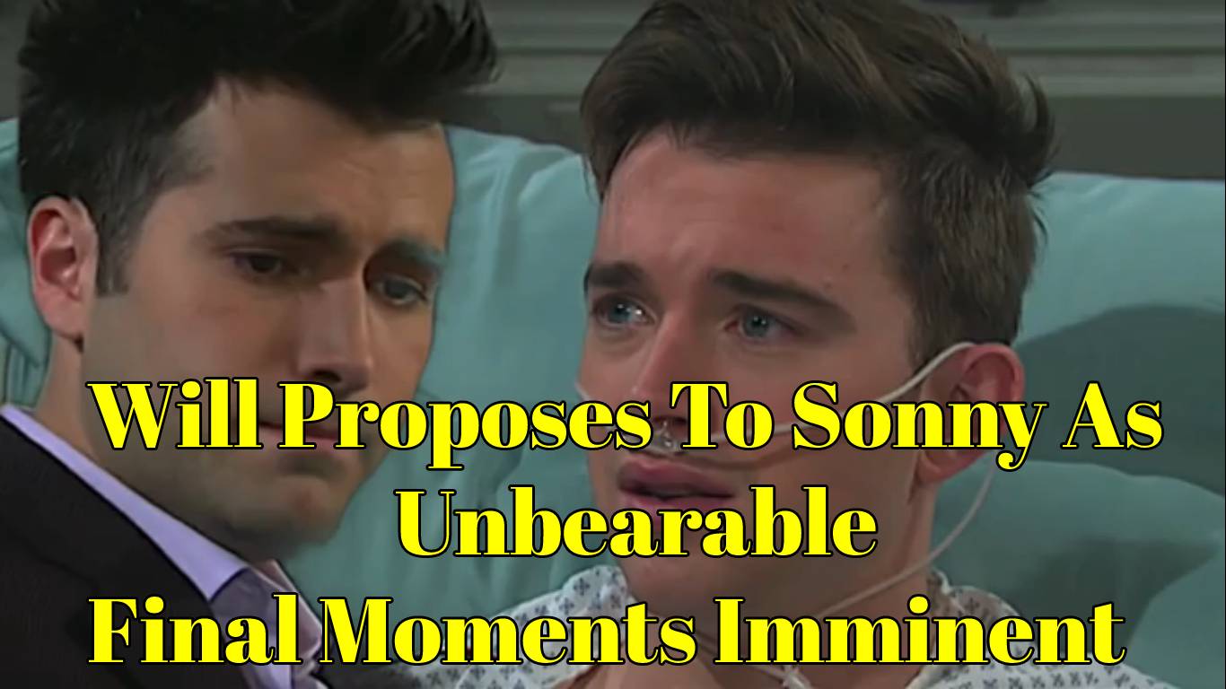 Days Of Our Lives Spoilers Will Proposes To Sonny As Unbearable Final
