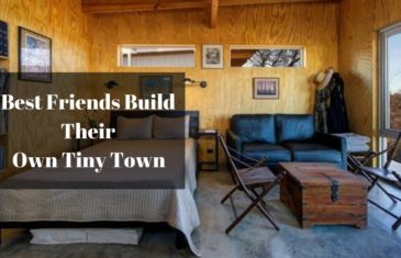 Best Friends Build Their Own Tiny Town So They Can Retire and Grow Old Together