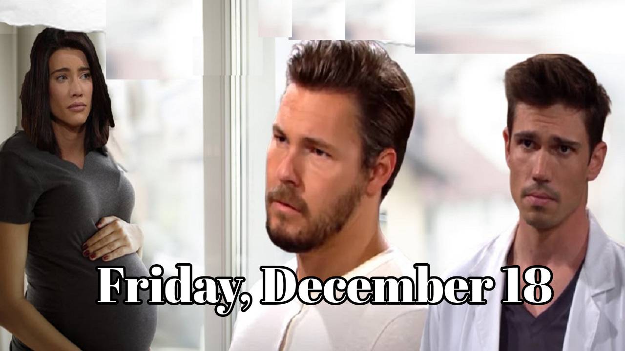 The Bold and the Beautiful Spoilers For Friday, December 18 B&B